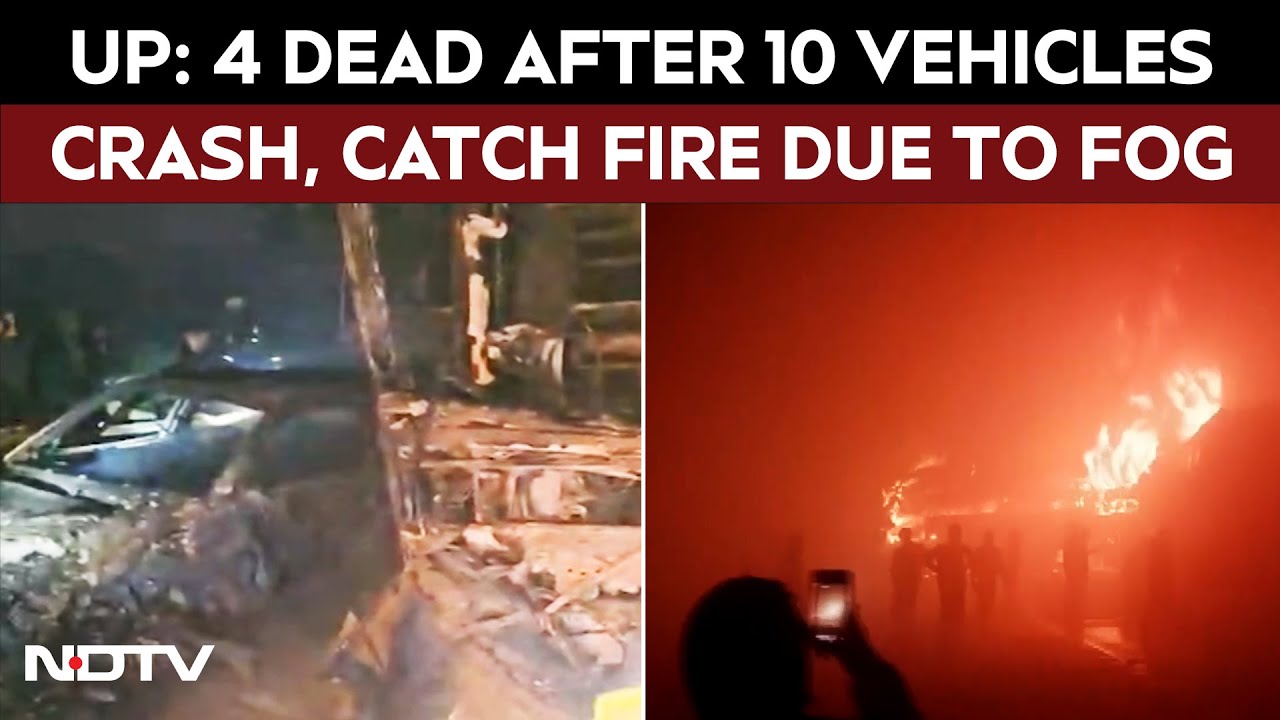 Delhi Agra Expressway Accident | 4 Dead After 10 Vehicles Crash, Catch Fire Due To Fog