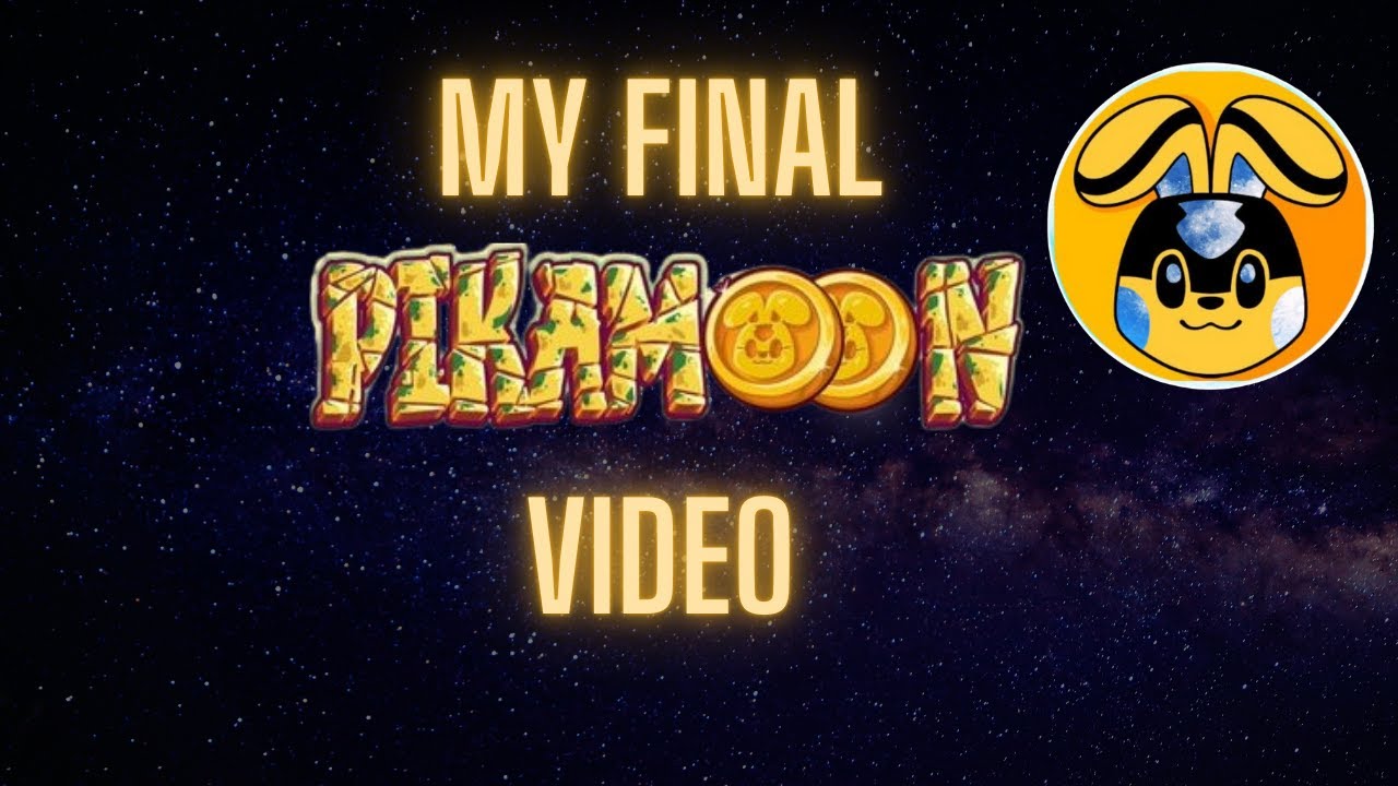 My Final PIKAMOON VIDEO!