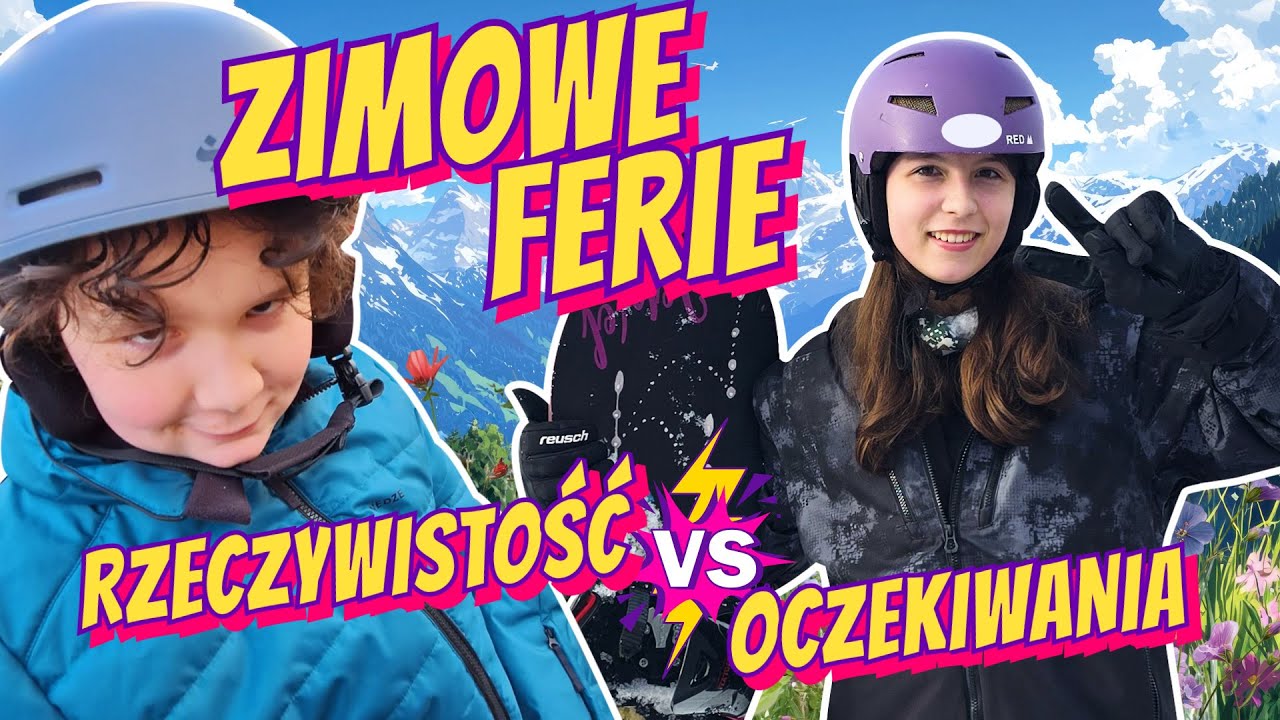 FERIE ZIMOWE - OCZEKIWANIA vs RZECZYWISTOŚĆ! ODC 475
