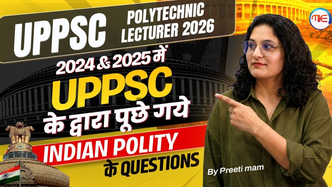 Most Repeated Polity PYQs! 🔥 UPPSC Polytechnic Lecturer General Studies Class by Preeti Mam