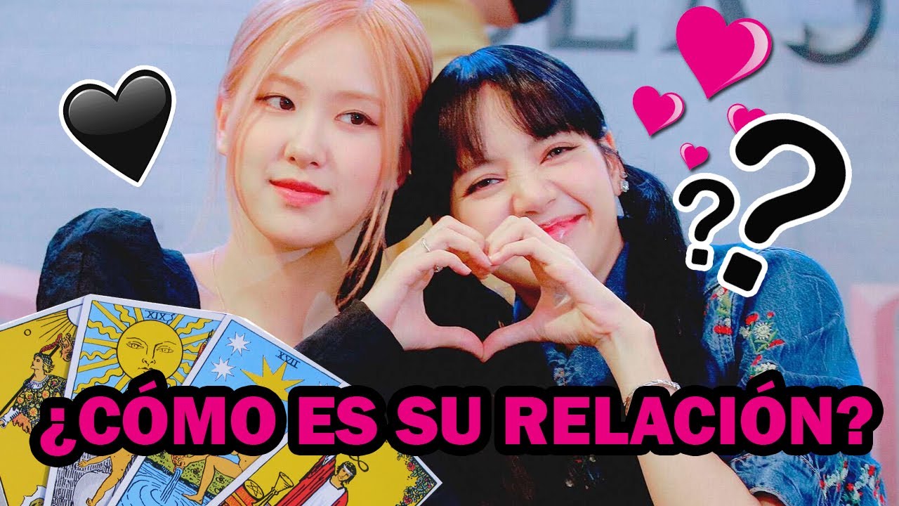 ✨¿Cómo es la relación entre LISA y ROSÉ de BLACKPINK🖤💖 (Lectura de Tarot) 🔮✨