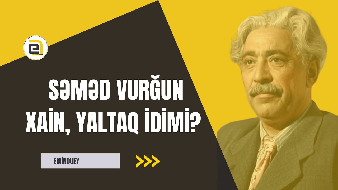 Səməd Vurğun haqqında ŞOK sözlər: Xain, Yaltaq, yoxsa Dahi Şair?