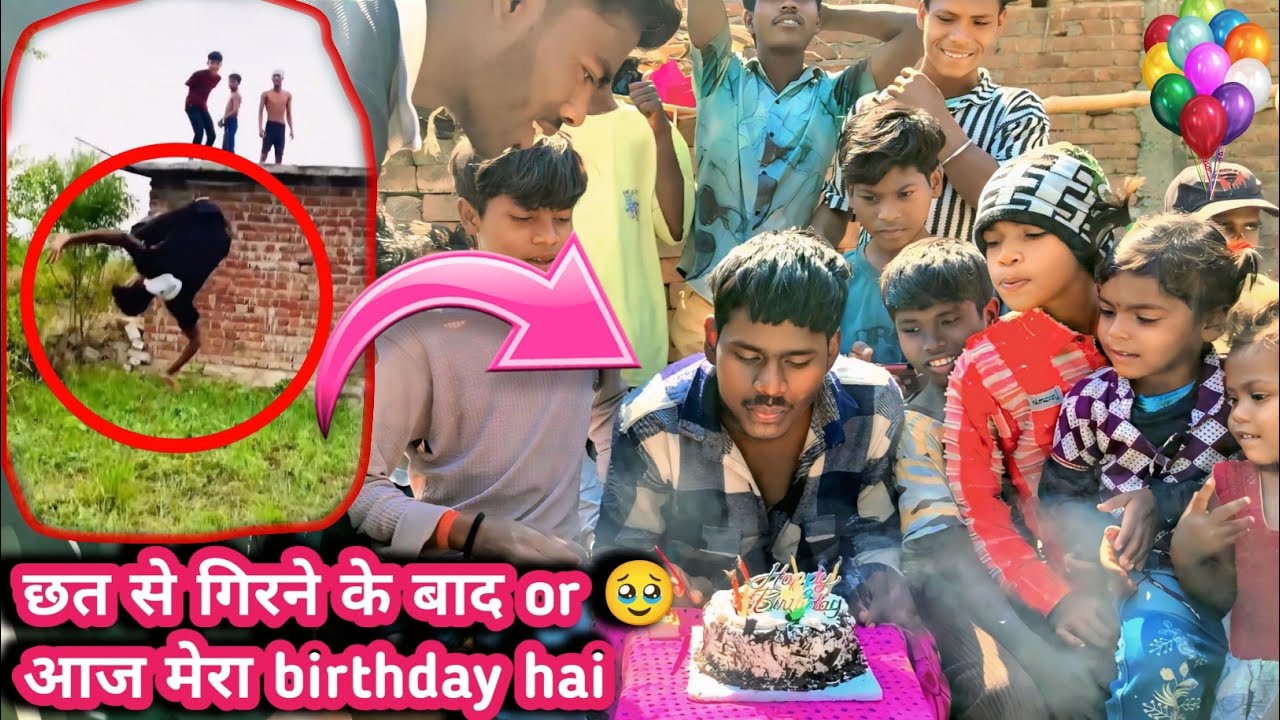Chhat  se girne ke baad mai chal nhi pata hu or mera aaj birthday hai 🥹 #youtube