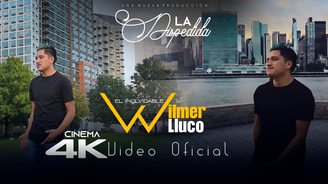 WILMER LLUCO EL INOLVIDABLE | LA DESPEDIDA | VIDEO OFICIAL 4K