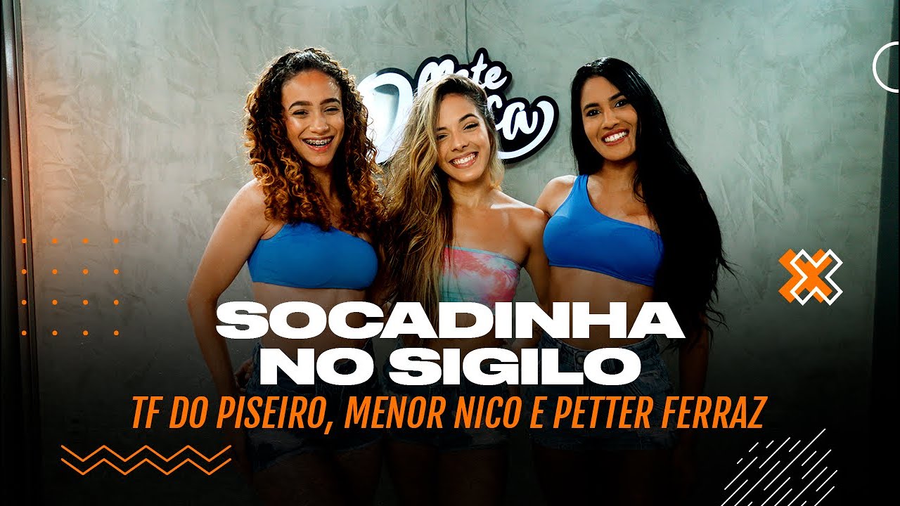 Socadinha no Sigilo - TF do Piseiro, Menor Nico e Petter Ferraz - Coreografia: METE DANÇA