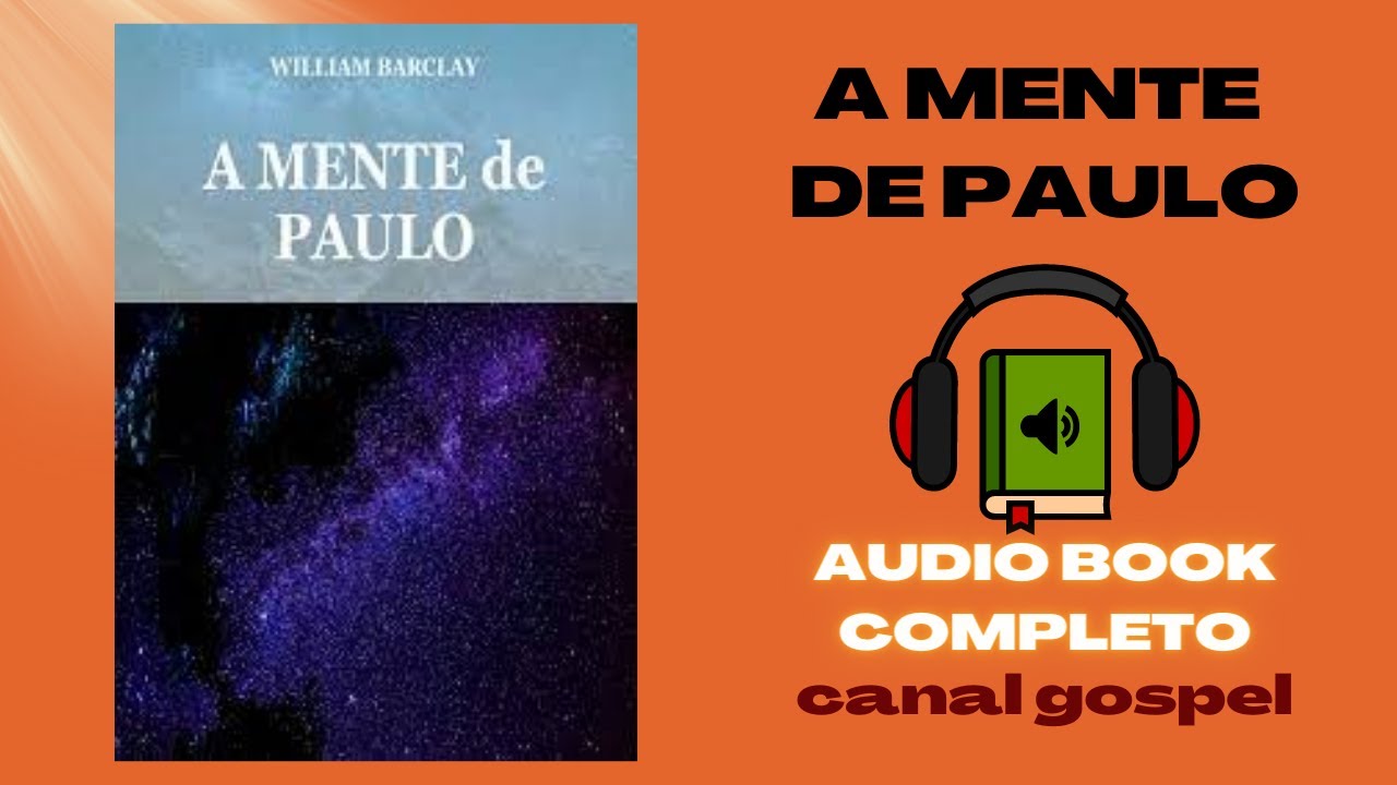 AUDIO BOOK - A MENTE DE PAULO - WILLIAN BARCLAY