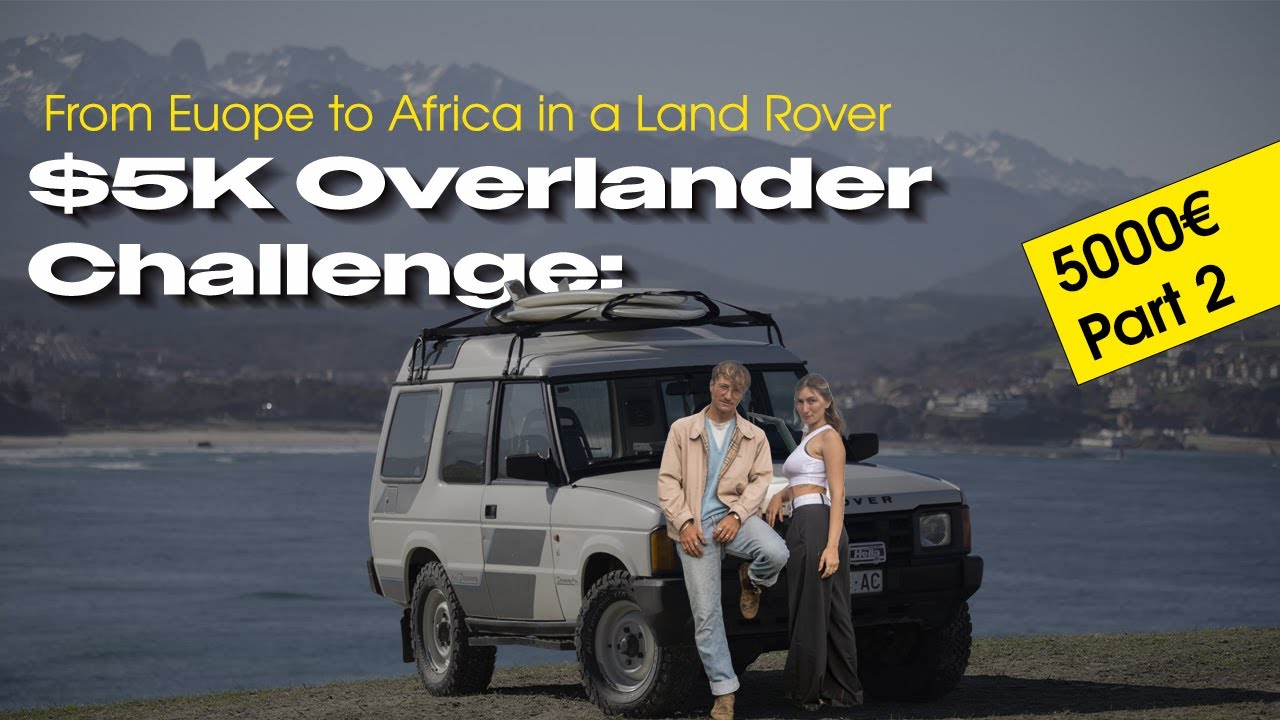 $5K Overlander Challenge: From Spain to Africa in a Land Rover