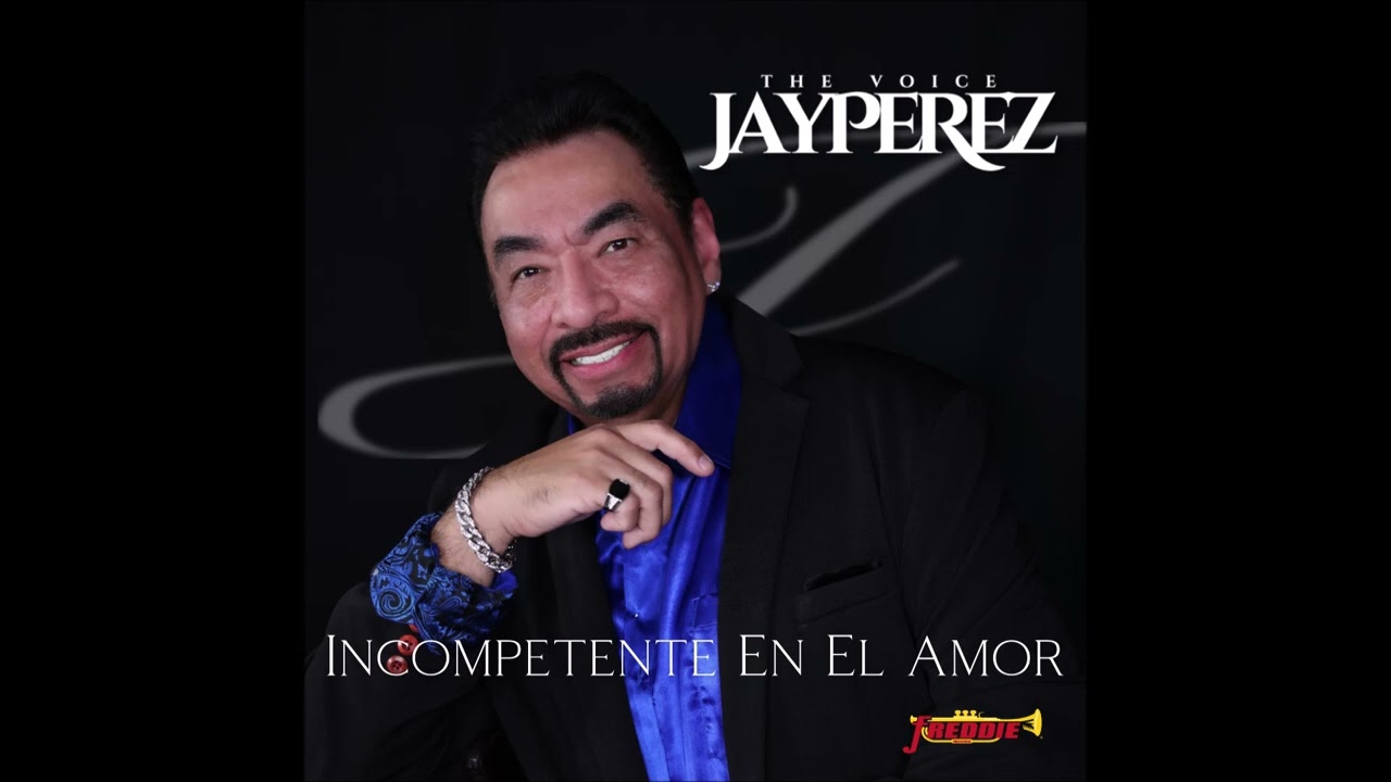 Jay Perez - Incompetente En El Amor