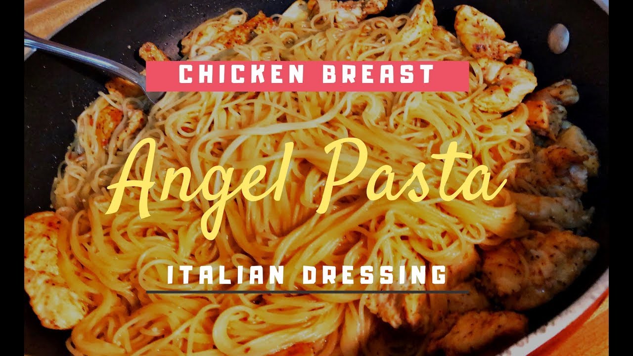 Quick Angel Hair Pasta with Chicken & Italian dressing Recipe #angelpastareceipe#healthymeals