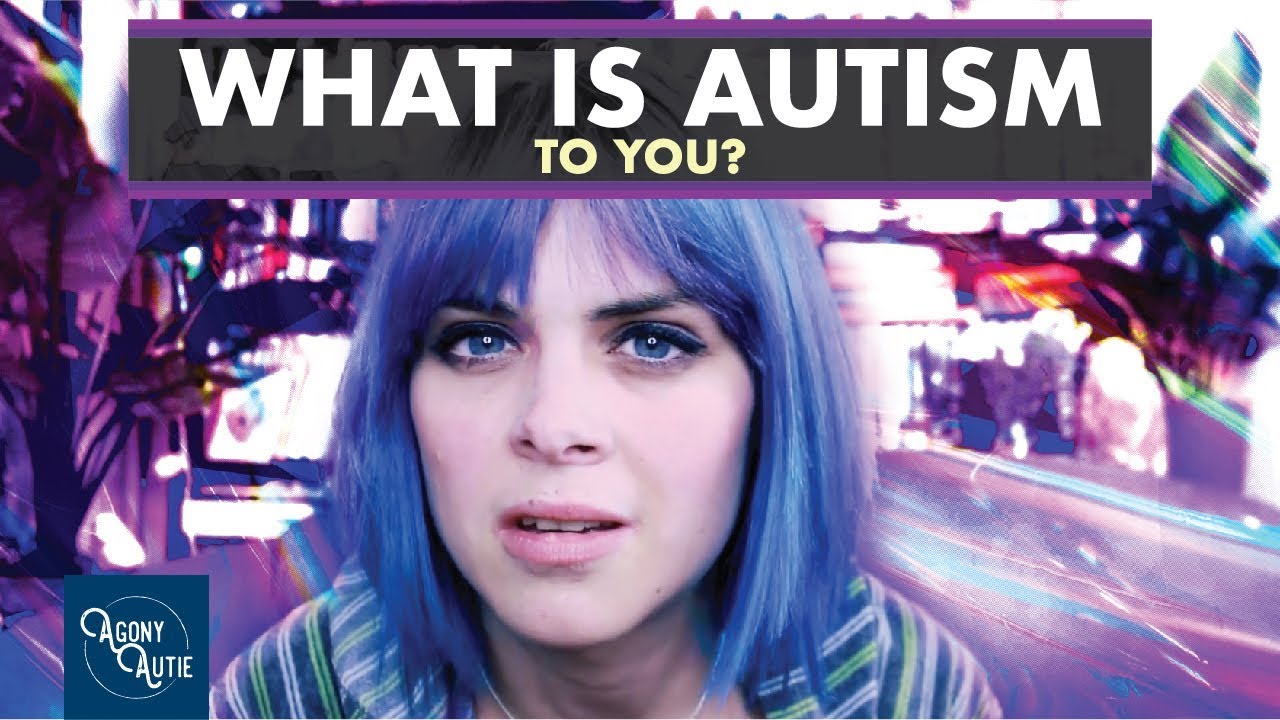 What Is Autism To You?