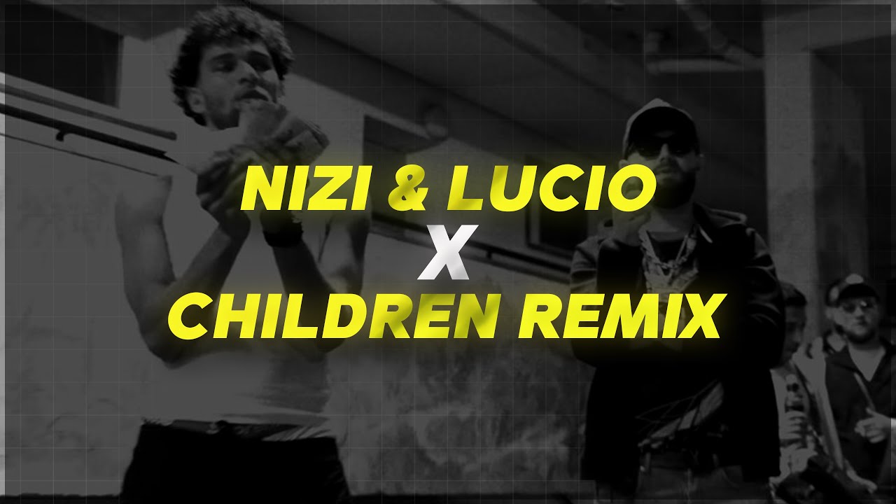 Nizi19 & Lucio101 x Children - TikTok Remix Viral