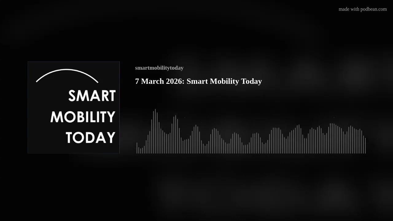 7 March 2026: Smart Mobility Today