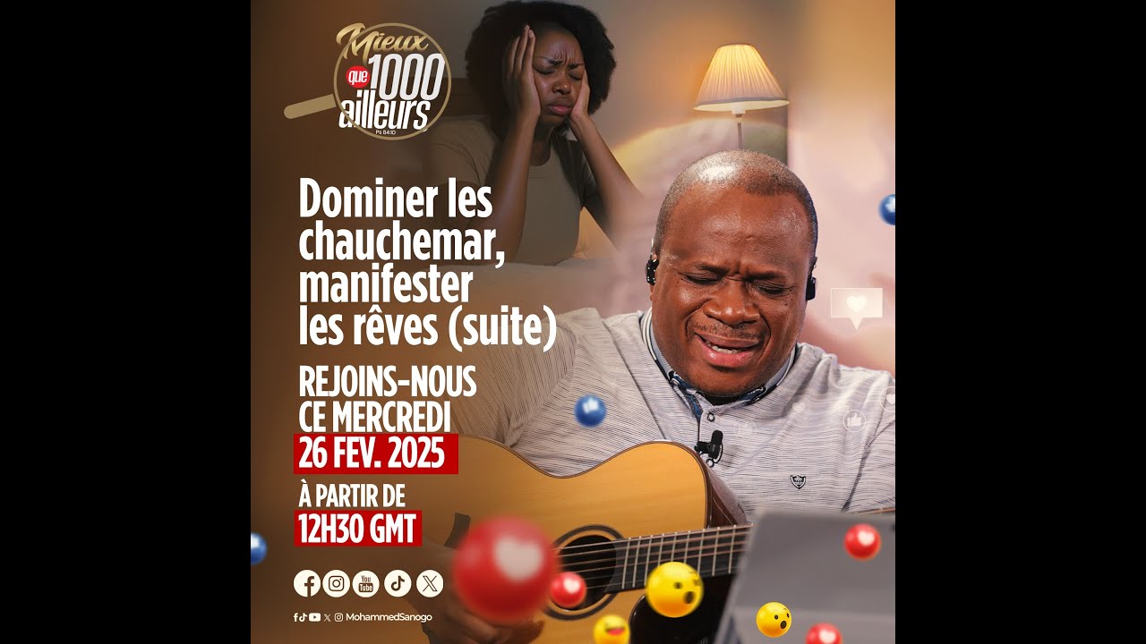 Dominer les cauchemars, manifester les rêves (suite) | Mieux Que 1000 Ailleurs | Mohammed Sanogo