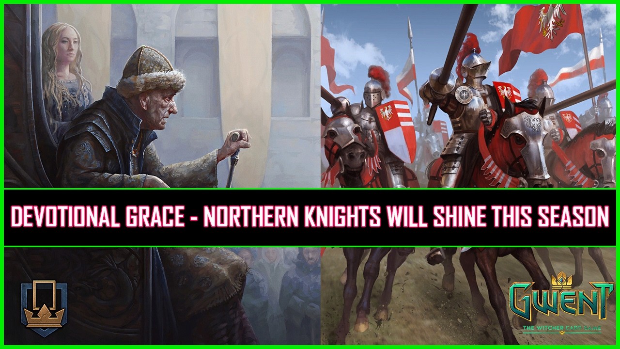 Gwent | Devotional Grace - Northern Knights Will Shine This Season!