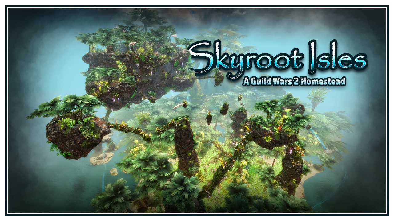 Skyroot Isles - A Guild Wars 2 Homestead