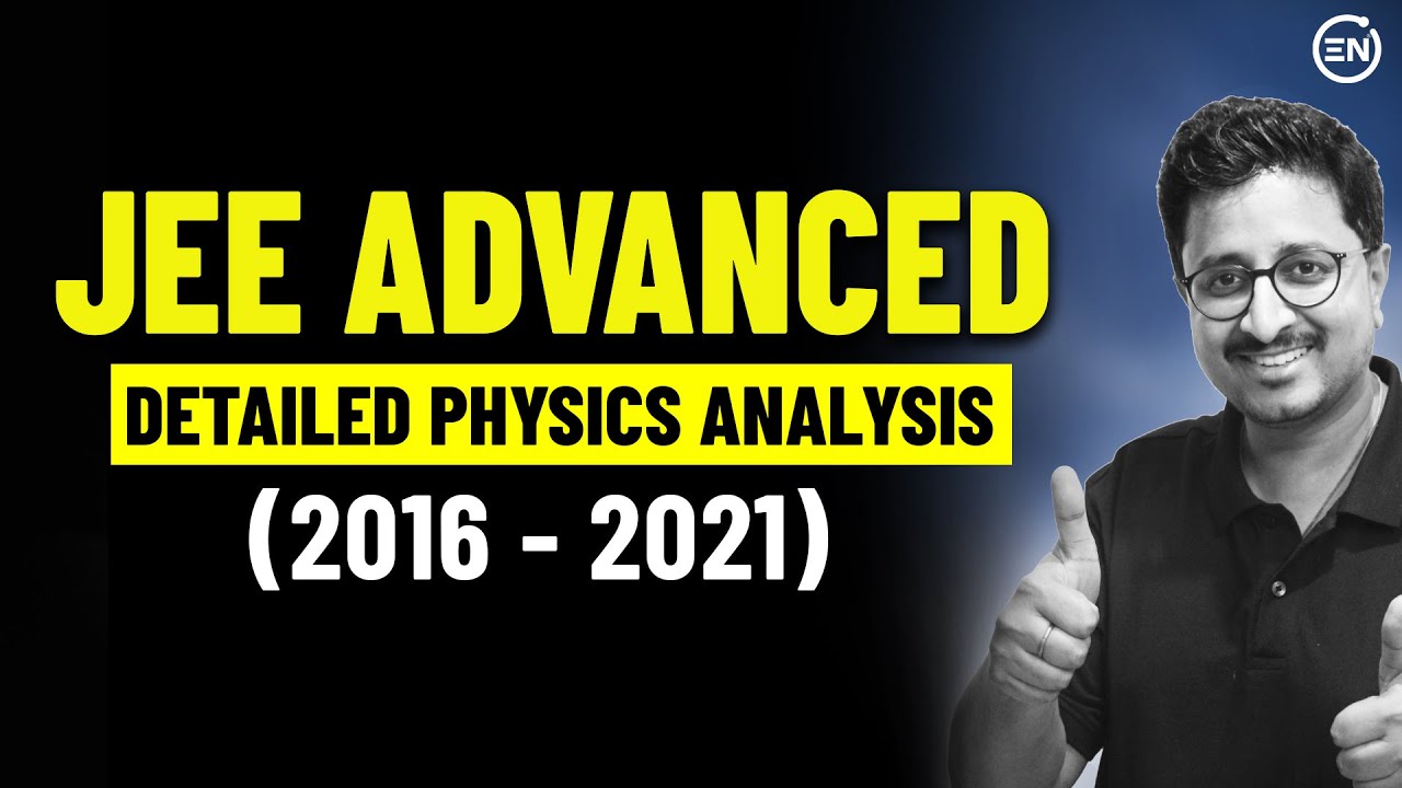 JEE Advanced Analysis | Important Chapters for 64% Marks in Physics | Mohit Sir (IIT KGP)