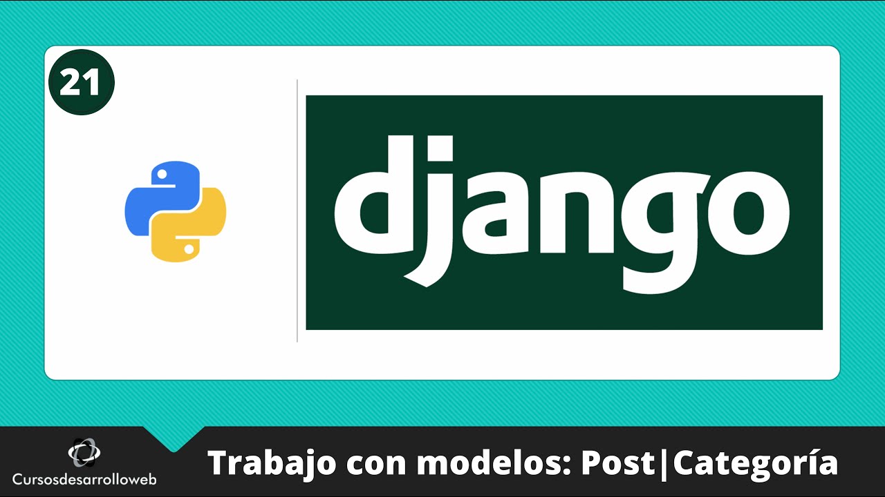 Curso de Django: Trabajo con modelos y relaciones