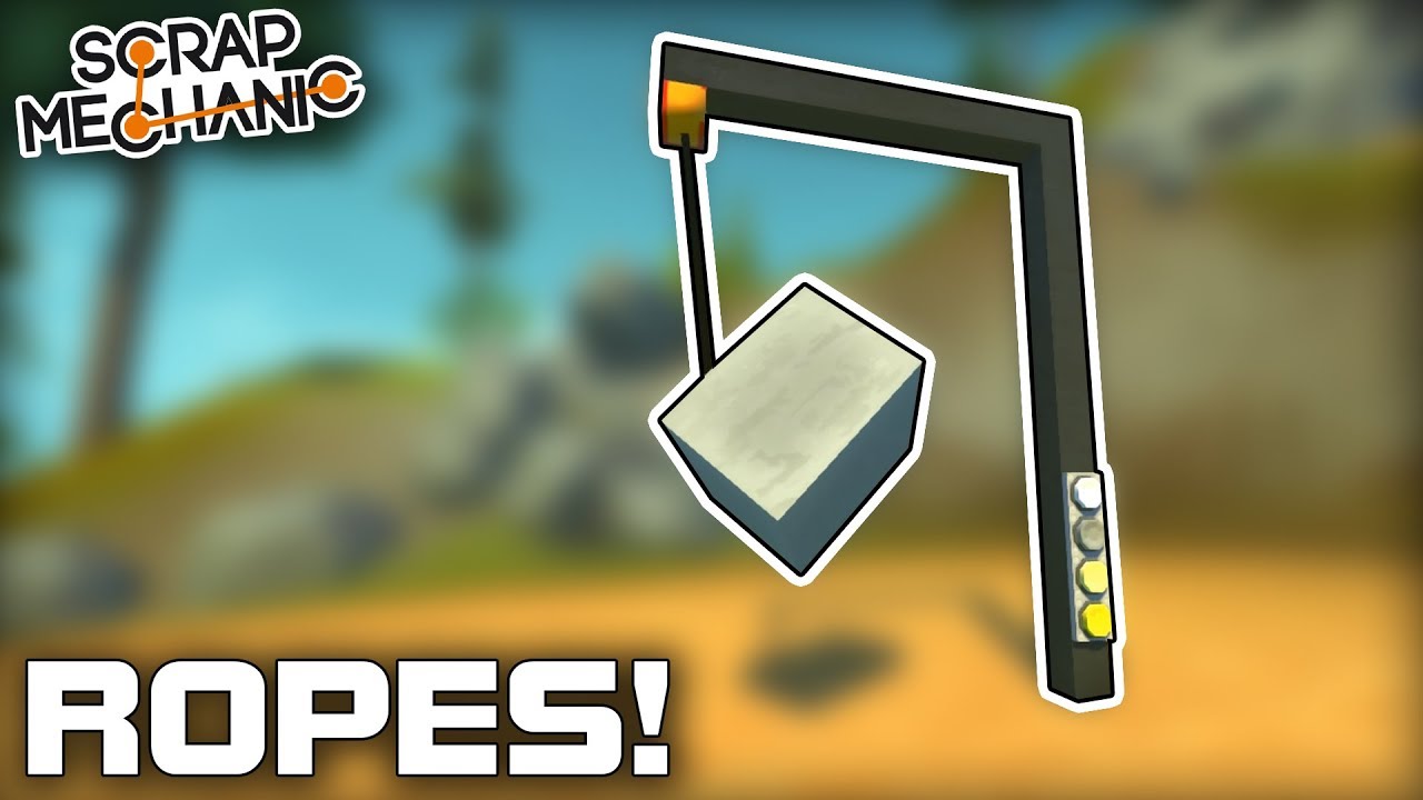 Trying Out the New ROPES Mod! (Scrap Mechanic #348)