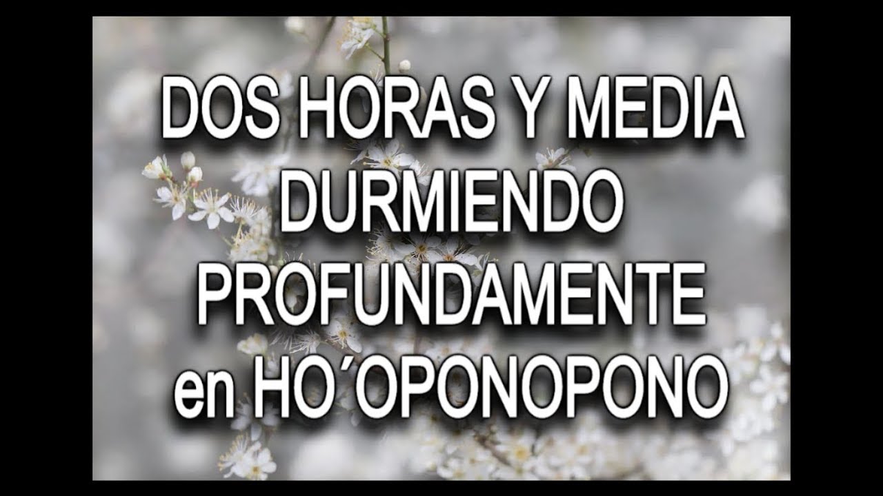 🎧🙌 SANACI&Oacute;N DURMIENDO. 🌼💚💜DORMIR MUY PROFUNDAMENTE EN SANACI&Oacute;N HO&acute;OPONOPONO.  DOS HORAS Y MEDIA