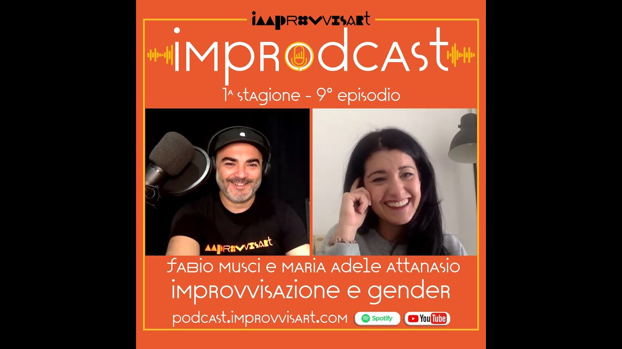 EP 1x09 IMPRODCAST :IMPROVVISAZIONE E GENDER