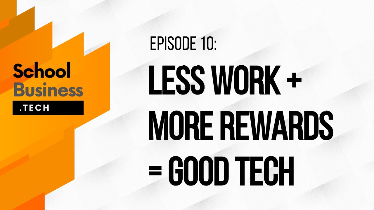 EP10: Less Work + More Rewards Good Tech