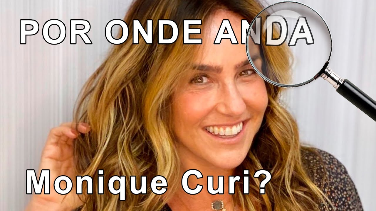 Por Onde Anda Monique Curi, Antônia em Laços de Família e Lídia em Felicidade?