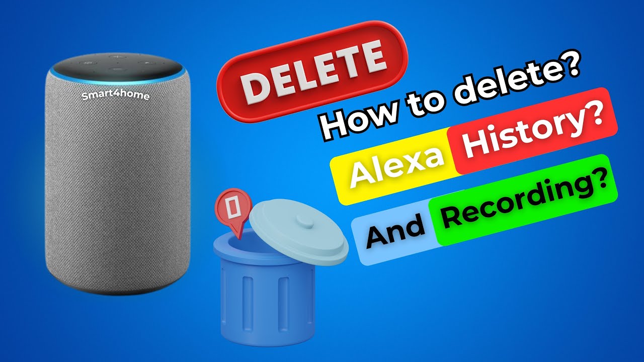 How to Delete Your Alexa History and Recordings? [ How to delete your Alexa voice recordings? ]