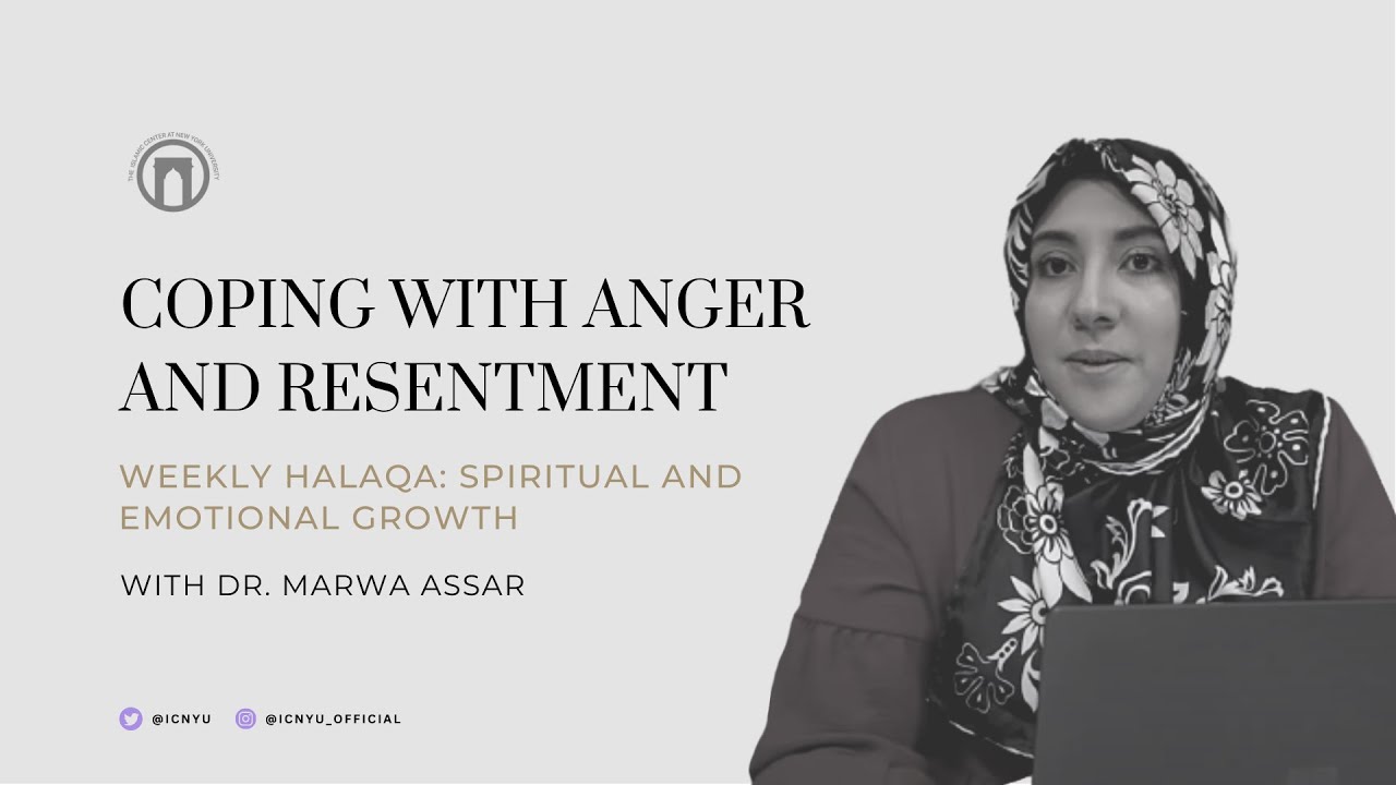Coping with Anger and Resentment | Dr. Marwa Assar | 2.1.2023