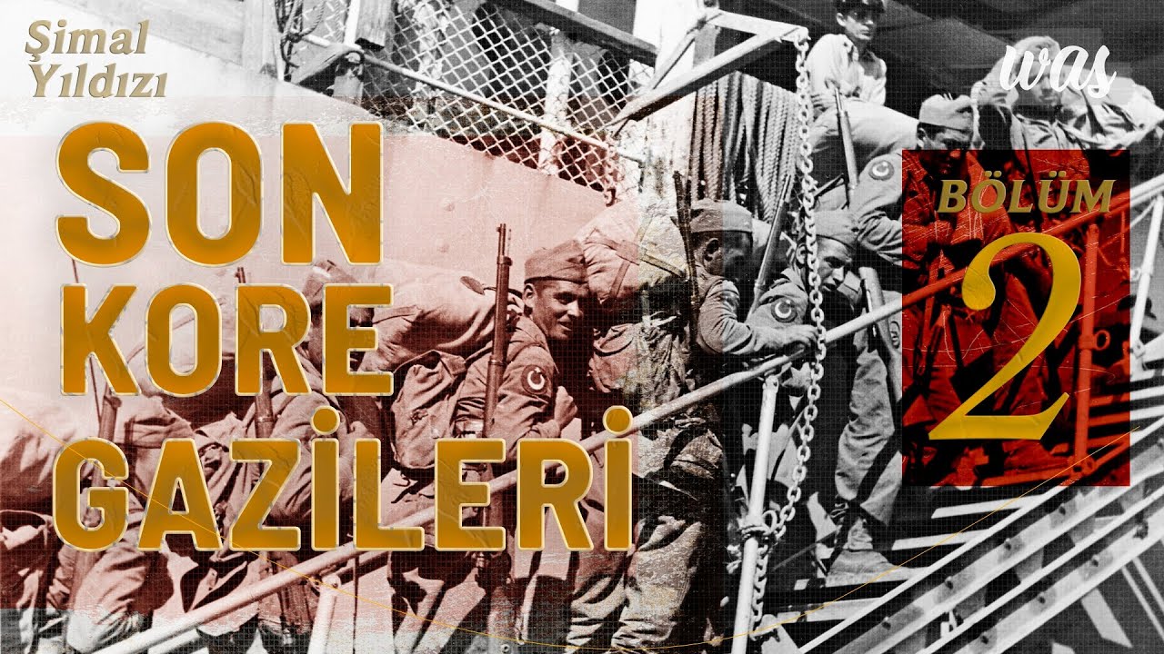 Kore Savaşı Belgeseli | Son Kore Gazileri Anlatıyor | Şimal Yıldızı 2. B&ouml;l&uuml;m