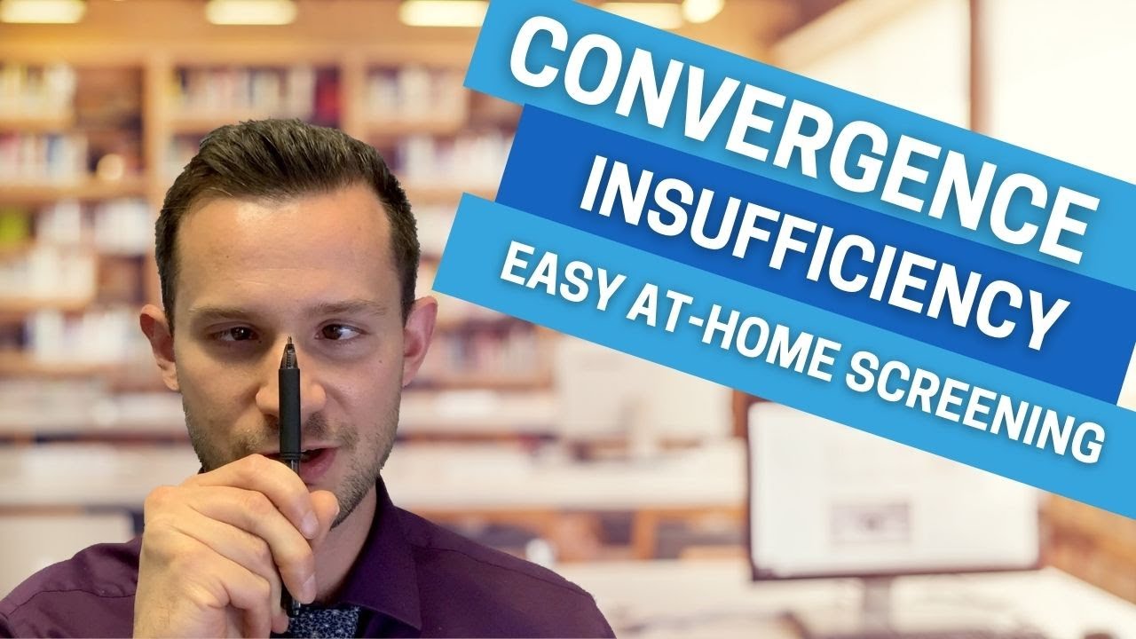 Convergence Insufficiency: Easy At-Home Screening