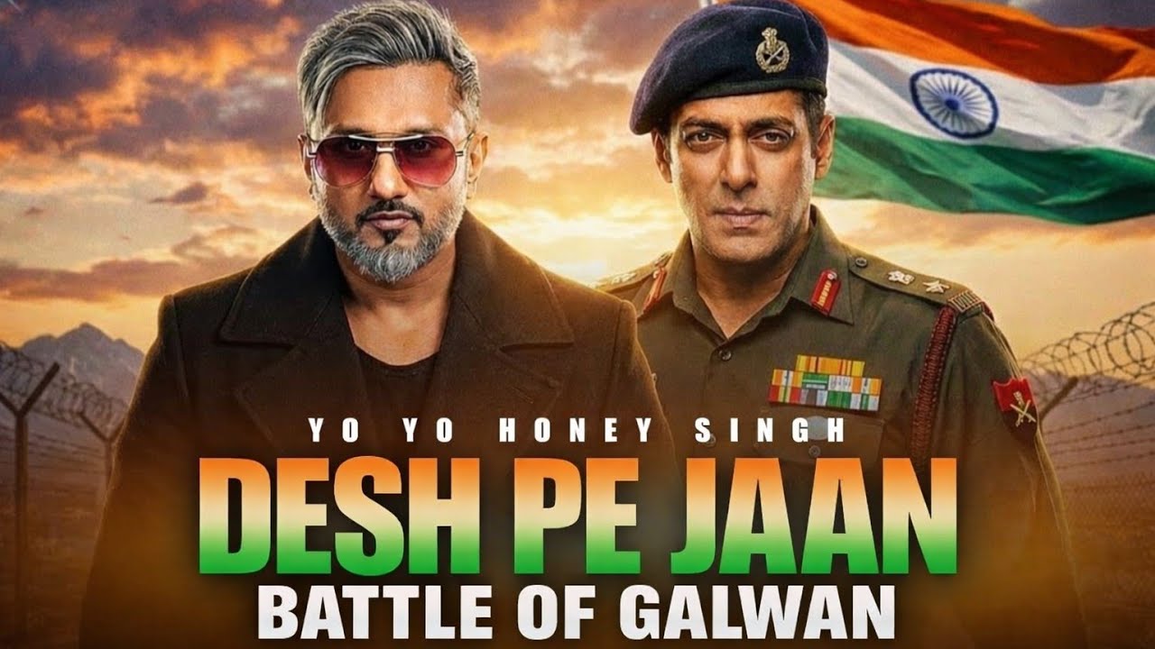 Desh Pe Jaan 🇮🇳 | Battle of Galwan | Indian Army Deshbhakti Song | Yo yo honey Singh, Salman Khan,