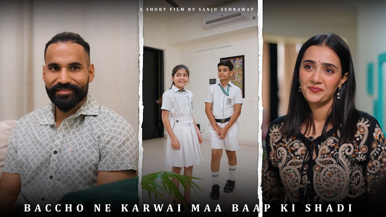 Bacho ne krwayi Maa Baap ki Shadi | Sanju sehrawat 2.0 | Short film