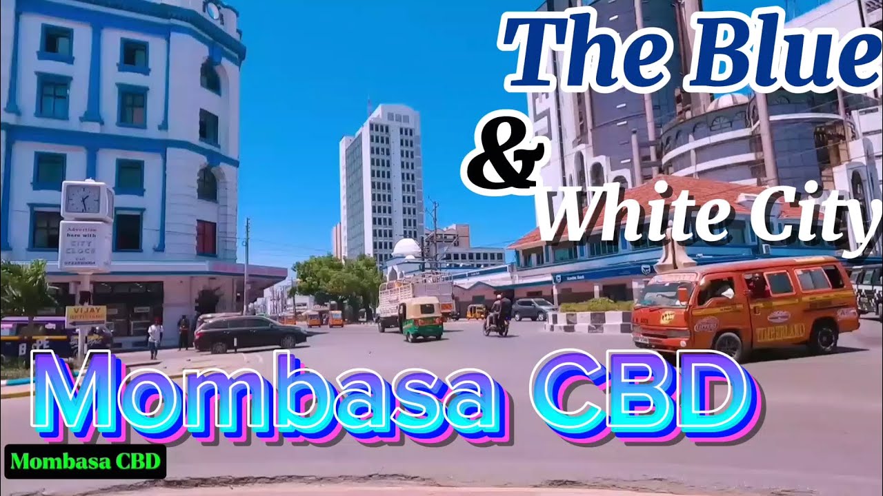 SN 1 EP2 PRT 1: MOMBASA TOWN (The Blue and White City).
