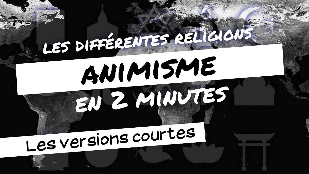 L'Animisme en 2 minutes