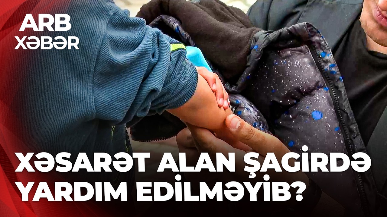ARB XƏBƏR - İnternatda insident - 8 yaşlı uşaq xəsarət aldı, təcili yardım &ccedil;ağırılmadı