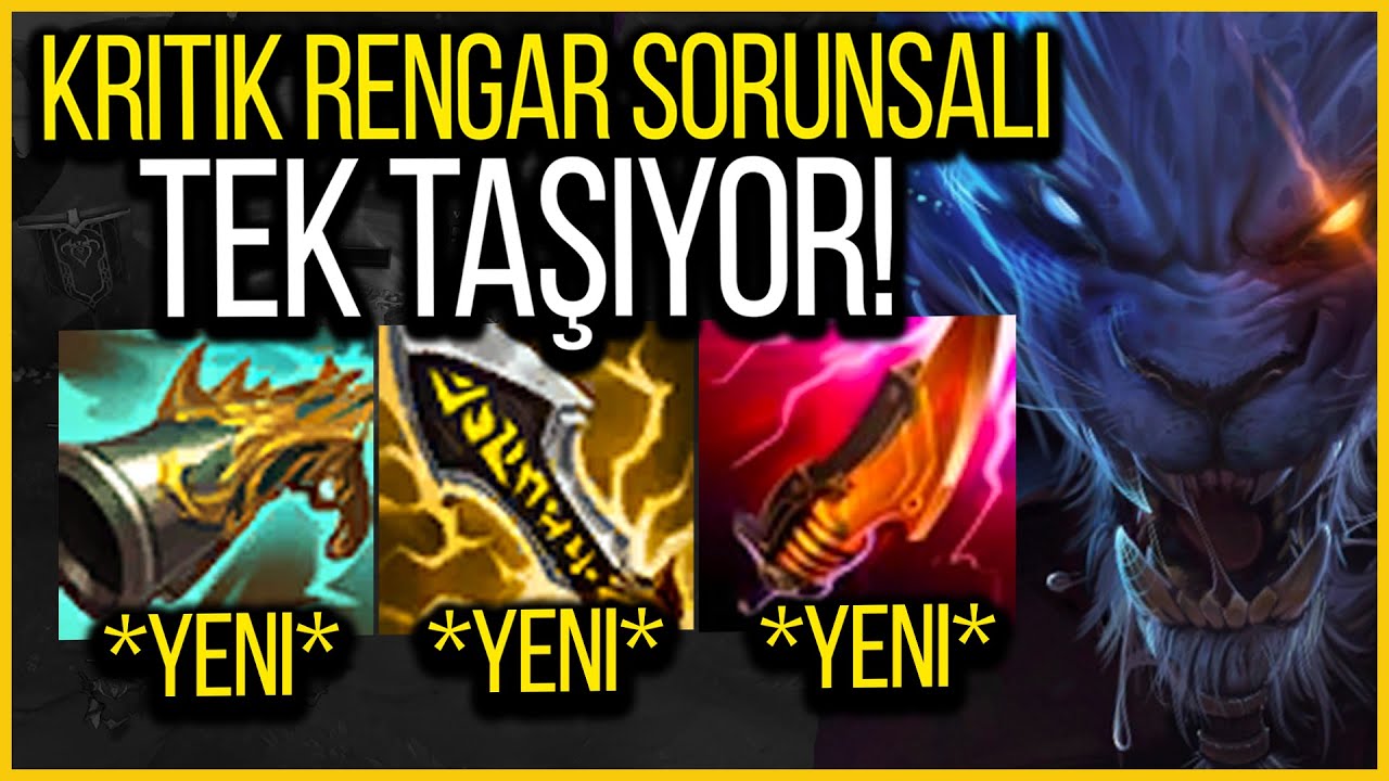 🦁 KRİTİK TEK ATAN PARÇALAYAN RENGAR SORUNSALI 🦁