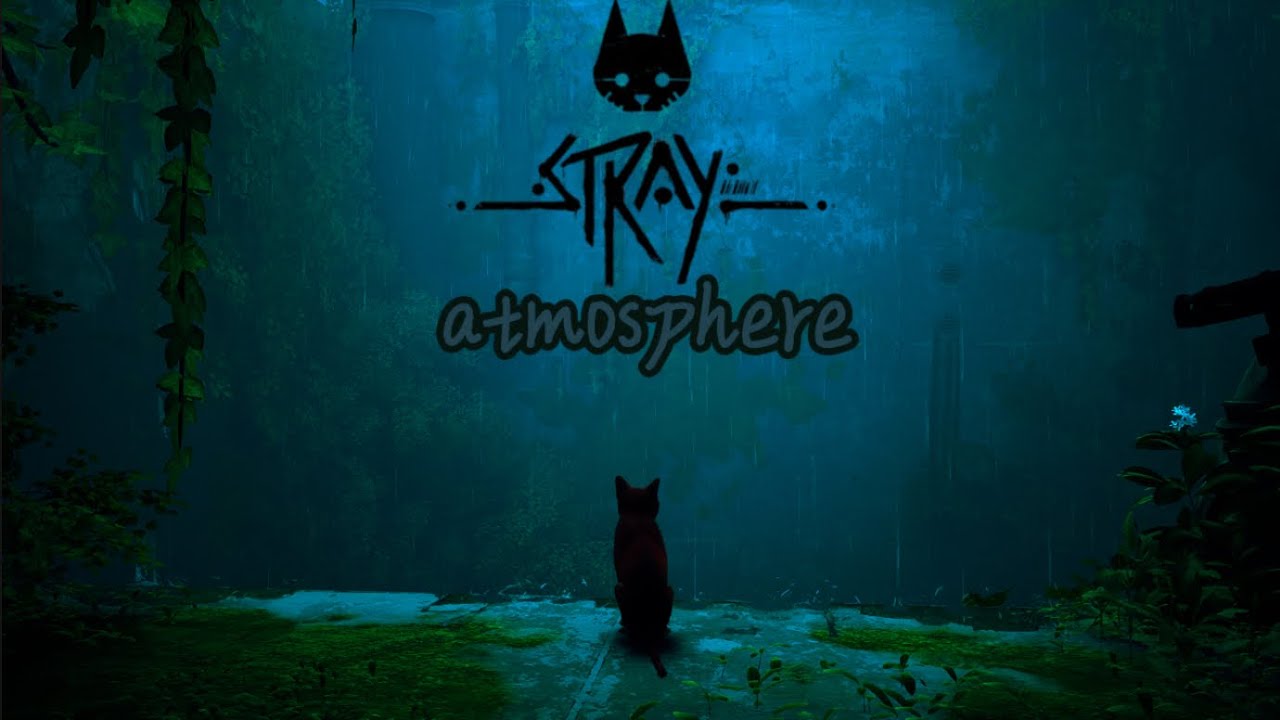 Stray - Atmosphere