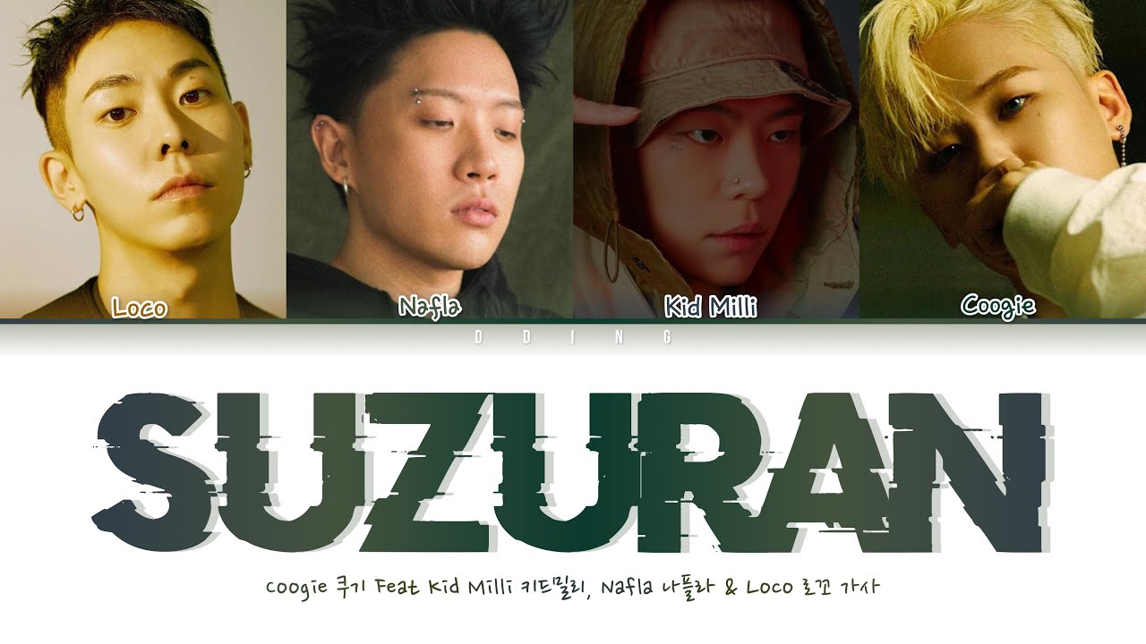Coogie 쿠기 - SUZURAN 스즈란 Feat Kid Milli, Nafla & Loco 가사 Color Coded Lyrics Han|Rom|Eng