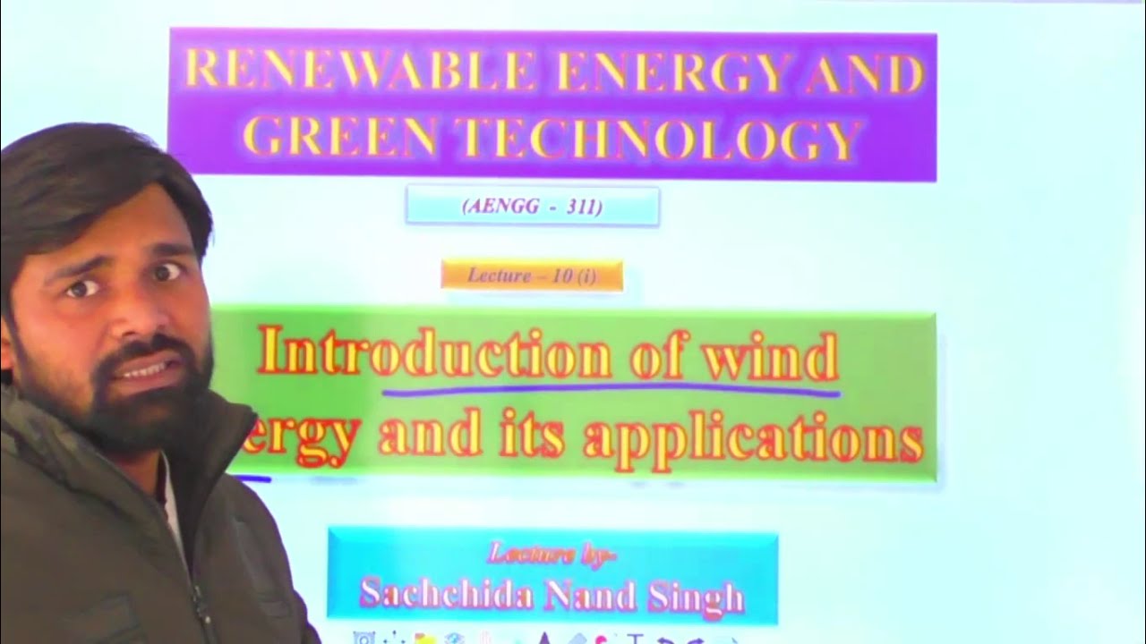 AENGG -311 :Lecture  10 (i) Introduction of Wind Energy and its Application