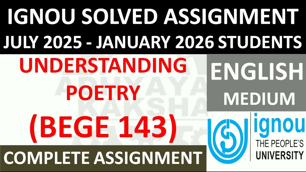 BEGE 143 || UNDERSTANDING POETRY || IGNOU SOLVED ASSIGNMENT 2025-2026 || JULY 2025 - JANUARY 2026