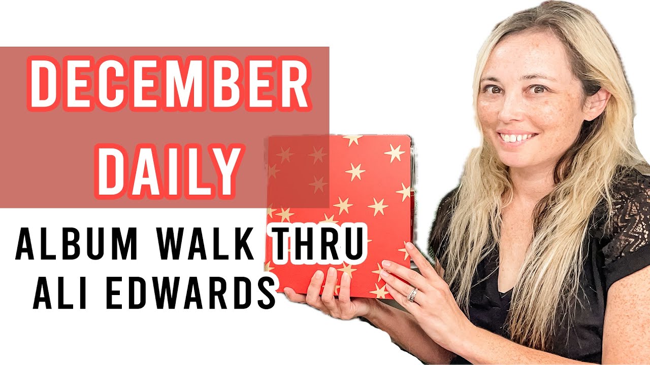 Ali Edwards | December Daily 2024 Album Walk Thru