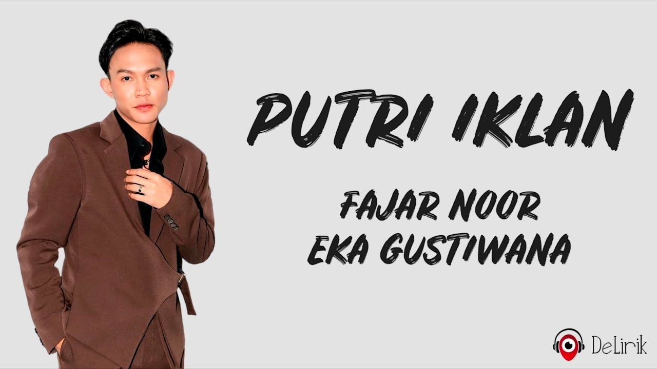 Putri Iklan - Fajar Noor X Eka Gustiwana (Lirik Lagu) ~ TikTok Viral ST12 Aku bergetar disentuh dia
