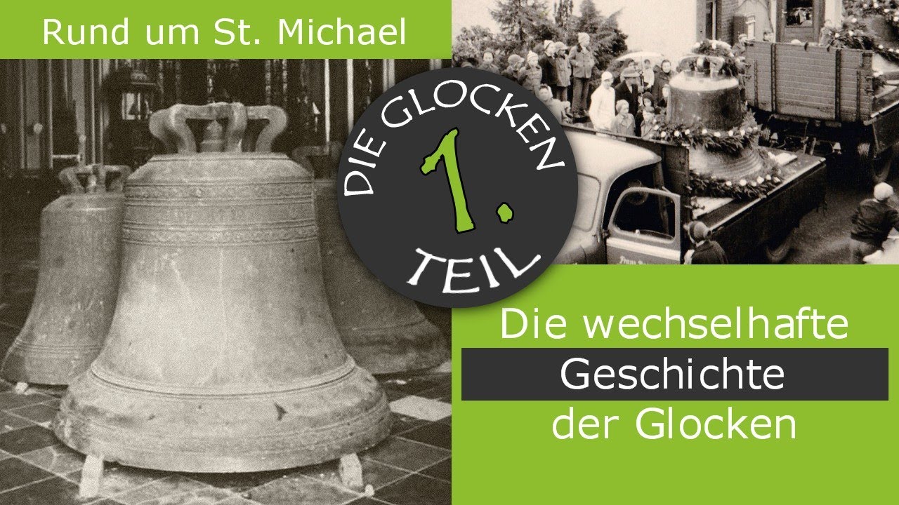 Rund um St. Michael | Die Glocken - Teil 1 | Video 10 | Glockenhistorie | Schwalmtal - Waldniel
