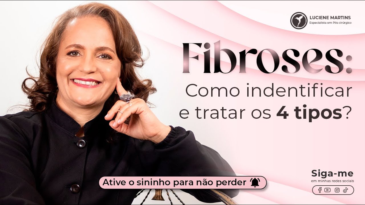 Como identificar e tratar os 4 tipos de fibroses