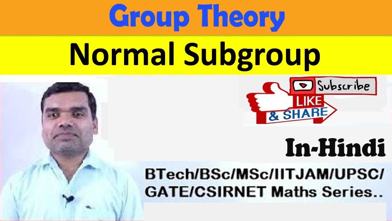 Group Theory - Normal Subgroup in Hindi