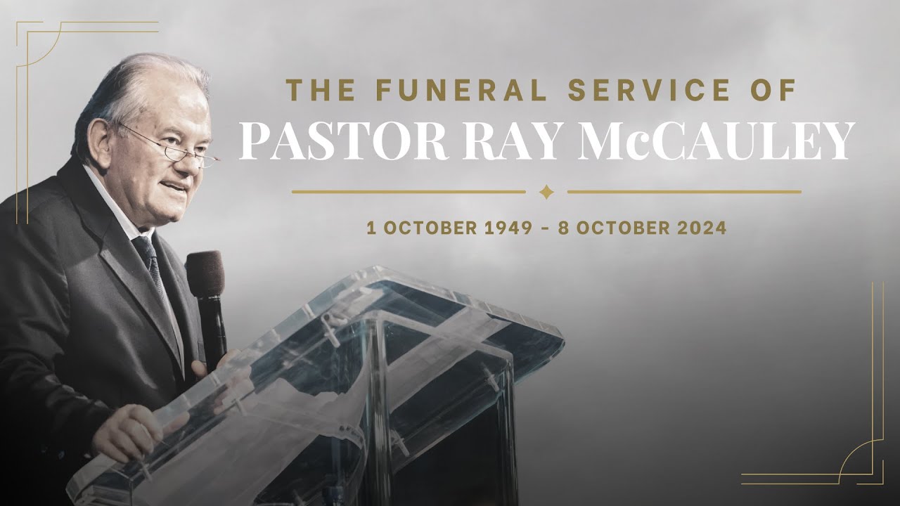 Funeral Service of Ps Ray McCauley | 19 October 2024