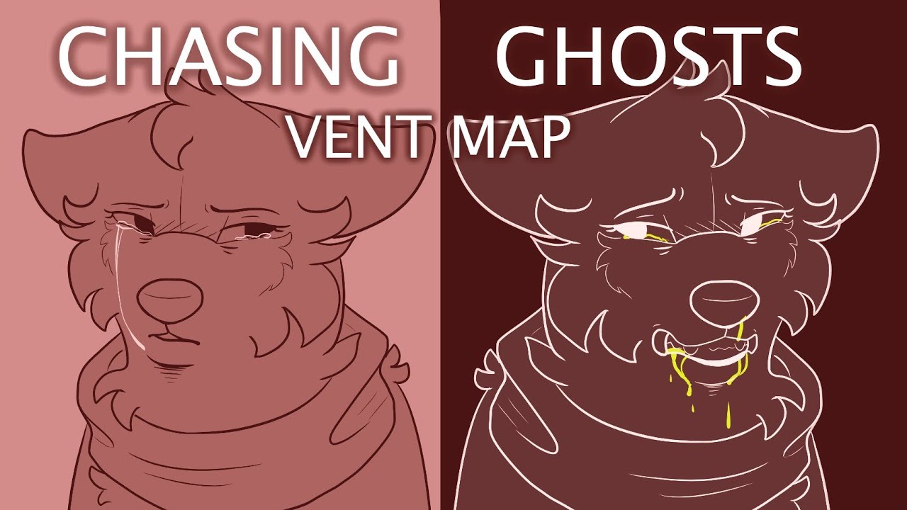 Chasing Ghosts - Vent MAP *COMPLETE*