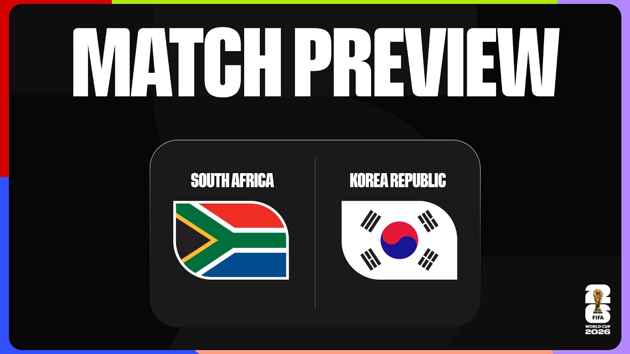 Match Preview: South Africa vs Korea Republic | FIFA World Cup 2026&trade;