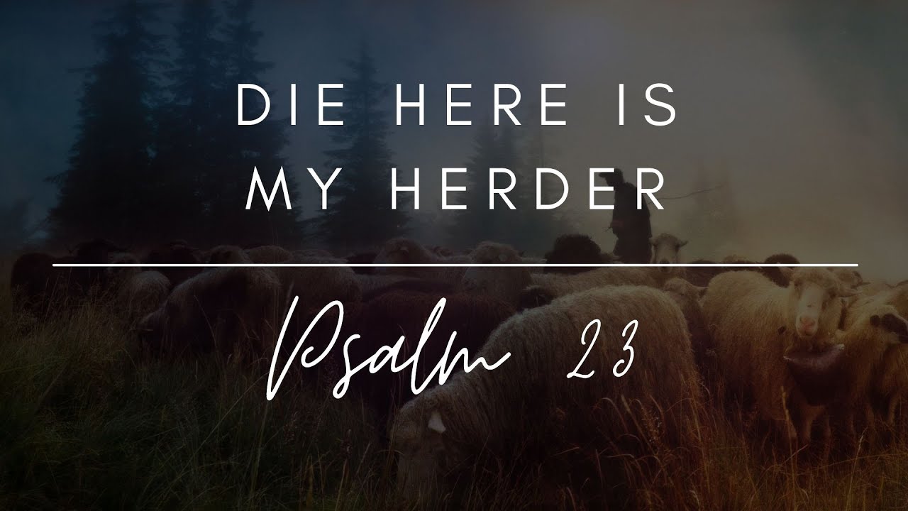 Psalms | Psalm 23 | Die Here is my Herder | Pastoor Jacques Pienaar
