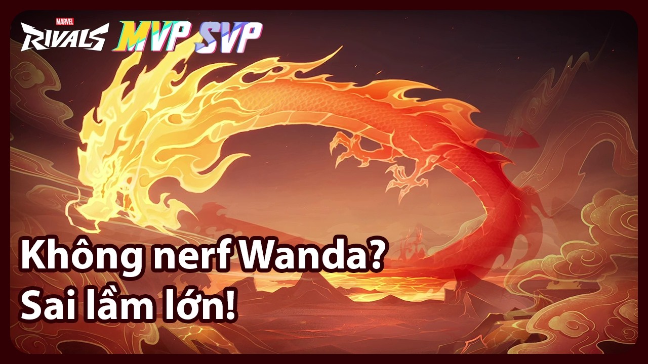They do not nerf Wanda… BIG MISTAKE 😈 | MVP/SVP gameplay season 6 | Marvel Rivals Việt Nam